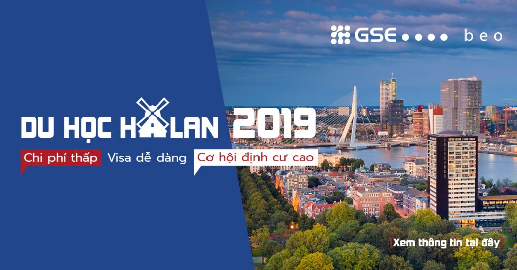 Du học Hà Lan 2019: Chi phí thấp. Visa dễ dàng. Cơ hội định cư cao