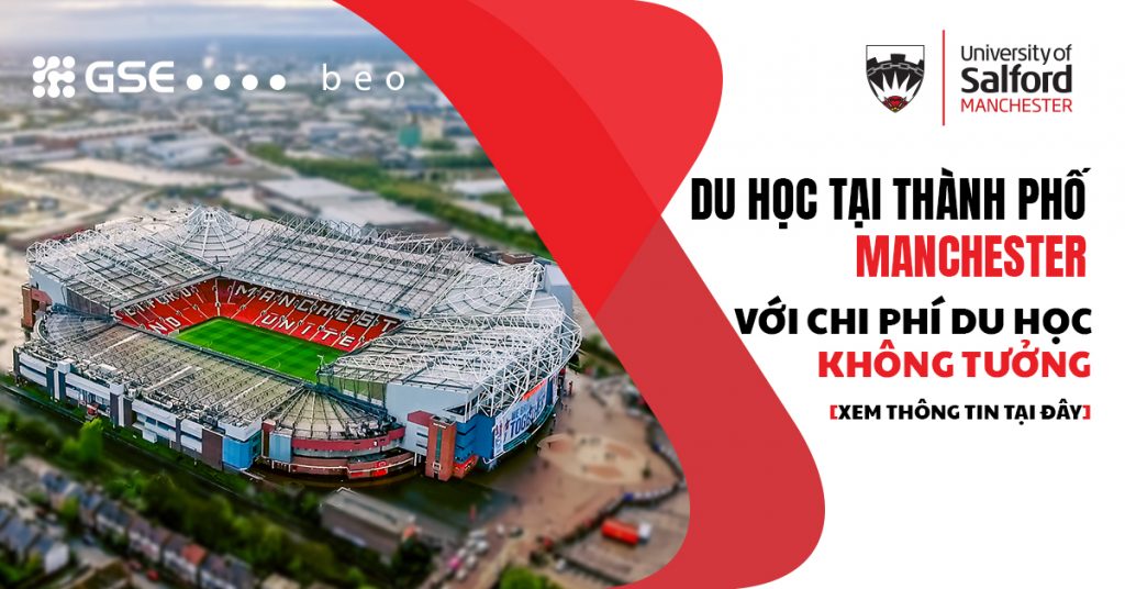 Du học tại thành phố Manchester với chi phí du học không tưởng