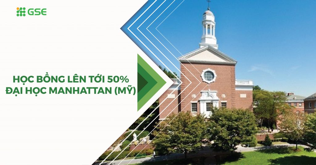 Học bổng lên đến 50% học phí Đại học Manhattan (Mỹ)